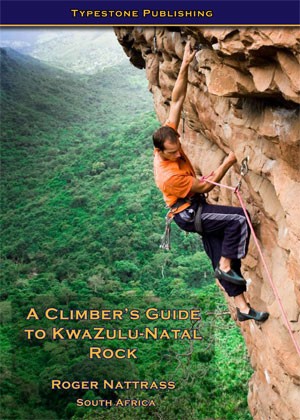 A Climber's Guide To Kwazulu-Natal Rock