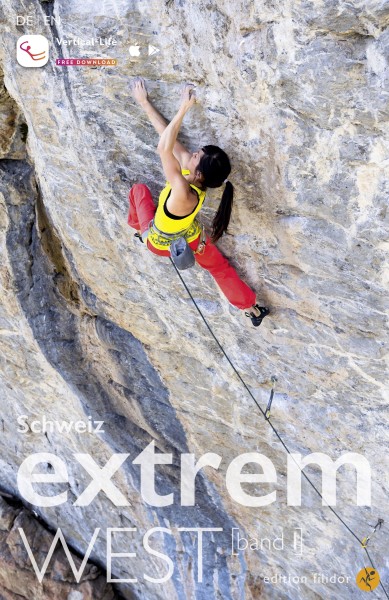 Schweiz Extrem West: Kletterführer Mehrseillängen und Sportklettern